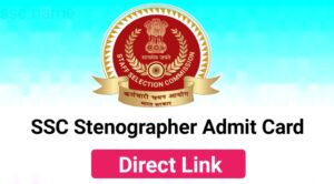 SSC Stenographer Admit Card